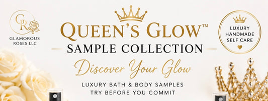 Queen’s Glow Sample Collection | Luxury Bath & Body Samples